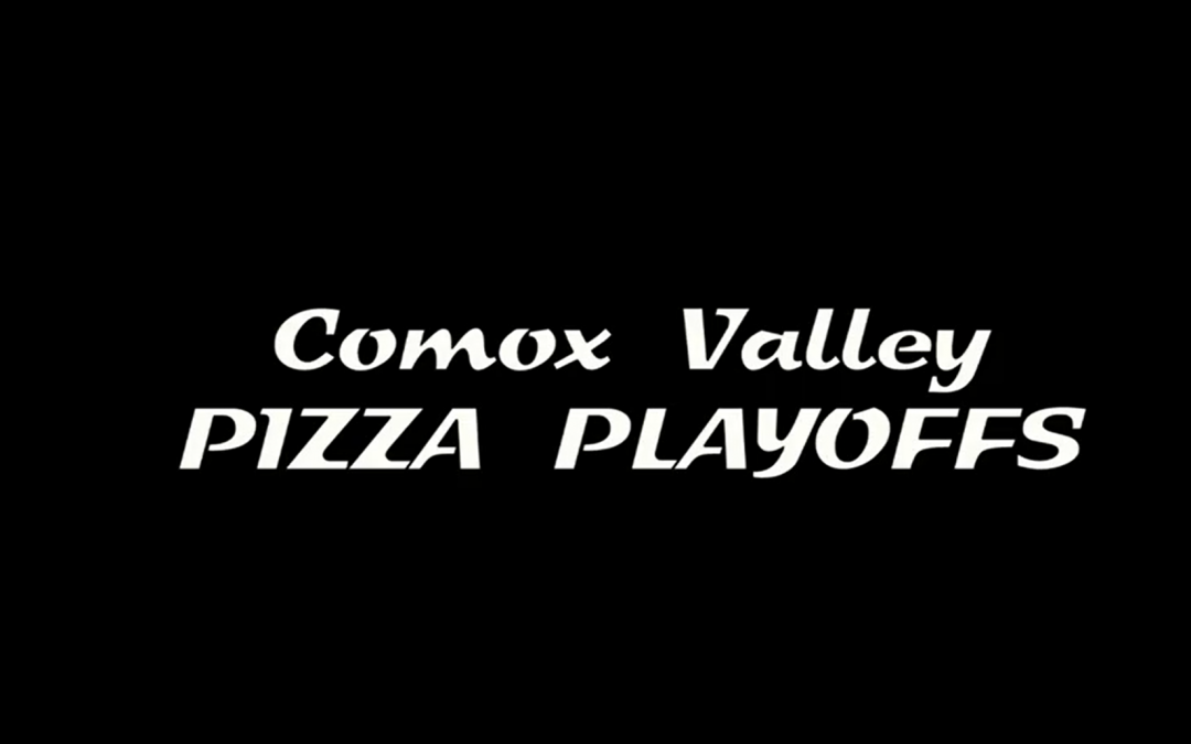 Islander VS Match – Comox Valley Tastes Good 2021 Pizza Playoffs